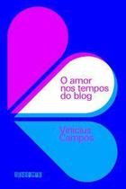 o Amor Nos Tempos Do Blog o Amor Nos Tempos Do Blog