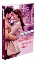 O Amor Nunca Diz Adeus - Romance de Amadeu Ribeiro