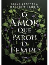 O amor que parou o tempo - the love that stopped time