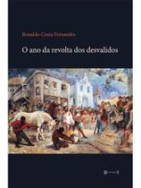 O ano da revolta dos desvalidos O ano da revolta dos desvalidos