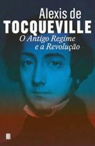O antigo regime e a revolução O antigo regime e a revolução