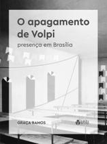 O Apagamento de Volpi - Presença em Brasília