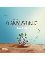 O arbustinho O arbustinho