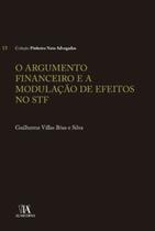 O argumento financeiro e a modulação de efeitos no STF - ALMEDINA BRASIL O argumento financeiro e a modulação de efeitos no STF - ALMEDINA BRASIL