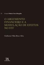O argumento financeiro e a modulação de efeitos no STF O argumento financeiro e a modulação de efeitos no STF
