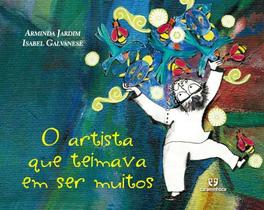 O artista que teimava em ser muitos