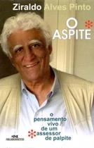 O aspite - o pensamento vivo de um assessor de palpite - Melhoramentos