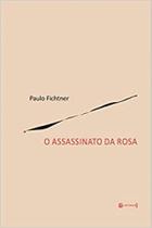 O assassinato da rosa