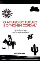 O Atraso do Futuro e o Homem Cordial”