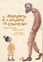 O Avarento e a Árvore de Dinheiro O Avarento e a Árvore de Dinheiro