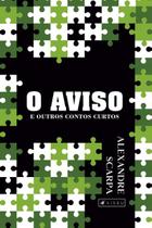 O aviso e outros contos curtos - Editora viseu