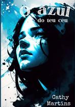 O Azul Do Teu Céu O Azul Do Teu Céu