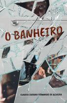 O Banheiro O Banheiro