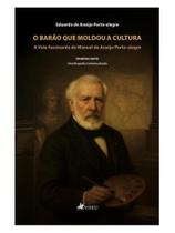 O barão que moldou a cultura