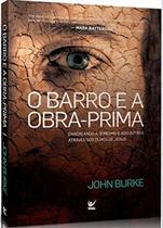 O Barro e a Obra-Prima - Vida