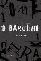 O barulho