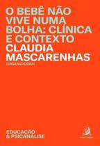 O Bebê Não Vive Numa Bolha: Clínica e Contexto - CONTRACORRENTE EDITORA O Bebê Não Vive Numa Bolha: Clínica e Contexto - CONTRACORRENTE EDITORA