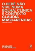 O bebê não vive numa bolha: clínica e contexto - CONTRACORRENTE
