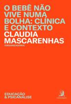 O bebê não vive numa bolha: clínica e contexto - Contracorrente O bebê não vive numa bolha: clínica e contexto - Contracorrente