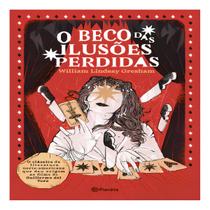 o Beco Das Ilusões Perdidas - Romance o Beco Das Ilusões Perdidas - Romance