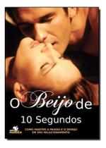 o Beijo De 10 Segundos