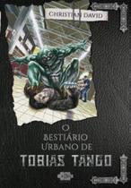 O Bestiário Urbano de Tobias Tango