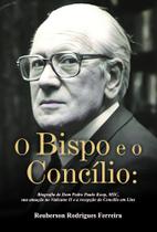 O Bispo e o Concílio: Biografia de Dom Pedro Paulo Koop. O Bispo e o Concílio: Biografia de Dom Pedro Paulo Koop.