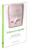 O Bisturi e o Algodão - Mensagens de Esperança e Superação