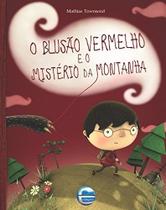 O Blusao Vermelho e o Misterio da Montanha - 3 Edicao 2019 O Blusao Vermelho e o Misterio da Montanha - 3 Edicao 2019