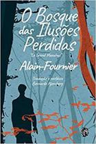 O bosque das ilusões perdidas - GRUA LIVROS