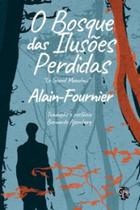 O bosque das ilusões perdidas - GRUA LIVROS