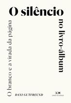 O branco e a virada da página: O silêncio no livro-álbum O branco e a virada da página: O silêncio no livro-álbum