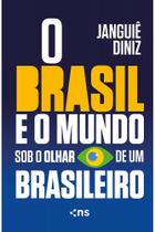 O Brasil e o mundo sob o olhar de um brasileiro