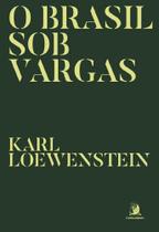 O Brasil Sob Vargas O Brasil Sob Vargas