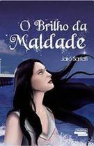 O Brilho da Maldade - Jairo Sarfati - Talentos O Brilho da Maldade - Jairo Sarfati - Talentos