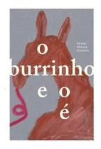 O Burrinho e o é O Burrinho e o é