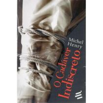 O Cadáver Indiscreto ( Michel Henry )