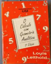 O Cálculo com Geometria Analítica - 3.ª edição - Volume 1