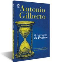 O Calendário da Profecia Antonio Gilberto CPAD O Calendário da Profecia Antonio Gilberto CPAD