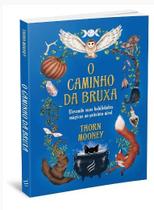 O Caminho da Bruxa - elevando suas habilidades mágicas ao próximo nivel - Margaran O Caminho da Bruxa - elevando suas habilidades mágicas ao próximo nivel - Margaran