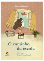 O Caminho da Escola - Marques, Raul O Caminho da Escola - Marques, Raul