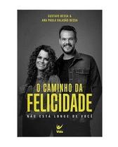 O caminho da felicidade - Editora Vida