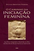 O Caminho Da Iniciação Feminina O Caminho Da Iniciação Feminina