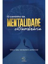 O caminho da mentalidade extraordinária