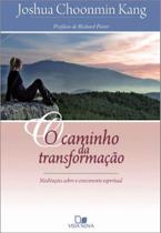 O Caminho da Transformação, Joshua Choonmin Kang - Vida Nova O Caminho da Transformação, Joshua Choonmin Kang - Vida Nova