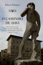 O Caminho de Davi-Uma História de Vida O Caminho de Davi-Uma História de Vida