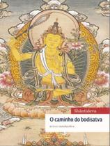 O caminho do bodisatva O caminho do bodisatva