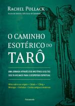 O Caminho Esotérico Do Tarô - Uma Jornada Através Dos Mistérios Ocultos Dos 78 Arcanos Para O Desper - PENSAMENTO