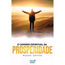 O Caminho Espiritual da Prosperidade - EDLECX O Caminho Espiritual da Prosperidade - EDLECX
