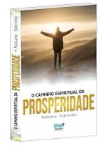 O Caminho Espiritual da Prosperidade O Caminho Espiritual da Prosperidade